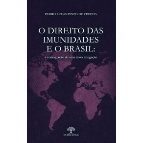 O-Direito-das-Imunidades-e-o-Brasil:-a-consagracao-de-uma-nova-mitigacao