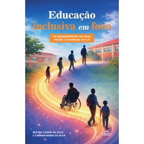 Educacao-inclusiva-em-foco:-Da-adaptabilidade-nos-anos-iniciais-a-avaliacao-na-EJA