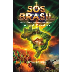 Sos-Brasil!-Deus,-patria,-familia-e-liberdade:-formando-pensadores
