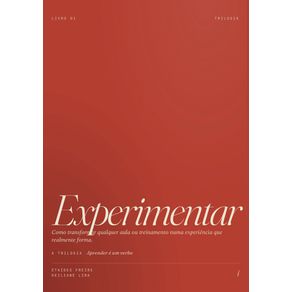 Experimentar:-Como-transformar-qualquer-aula-ou-treinamento-numa-experiencia-que-realmente-forma