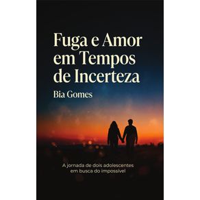 Fuga-e-Amor-em-Tempos-de-Incerteza:-A-jornada-de-dois-adolescentes-em-busca-do-impossivel