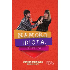 Namoro-Idiota-To-Fora