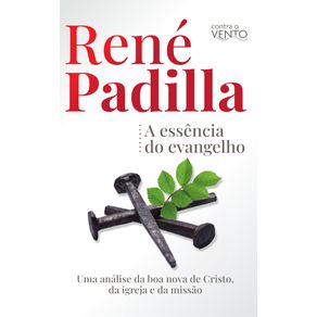 A-essencia-do-evangelho--Uma-analise-da-boa-nova-de-Cristo-da-igreja-e-da-missao