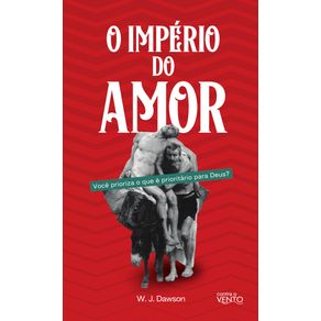O-imperio-do-amor--Voce-prioriza-o-que-e-prioritario-para-Deus-
