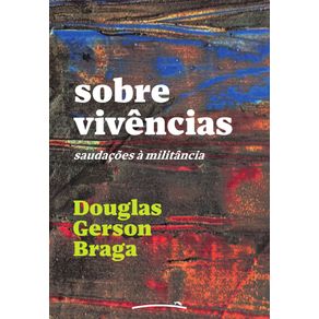 sobre-vivencias:-saudacoes-a-militancia