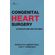 Congenital-Heart-Surgery--A-Discipline-On-Its-Own