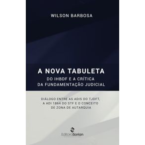 A-nova-tabuleta-do-IHBDF-e-a-critica-da-fundamentacao-judicial:-dialogo-entre-as-ADIs-do-TJDFT,-a-ADI-1864-do-STF-e-o-conceito-de-Zona-de-Autarquia
