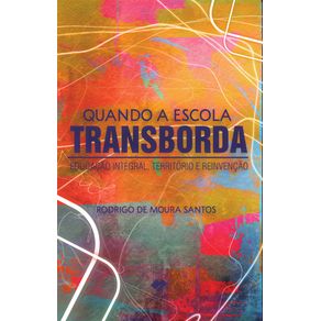 Quando-a-Escola-Transborda:-Educacao-integral,-Territorio-e-Reinvencao