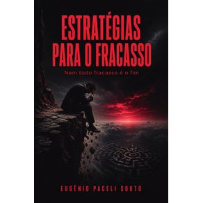 Estrategias-Para-o-Fracasso:-Nem-Todo-Fracasso-e-o-Fim