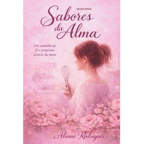 Sabores-da-Alma:-Um-caminho-de-fe,-cura-e-proposito-atraves-da-mesa