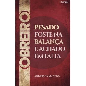Obreiro,-Pesado-Foste-na-Balanca-e-Achado-em-Falta