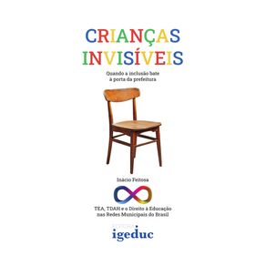 Criancas-Invisiveis-:-Quando-a-inclusao-bate-a-porta-da-prefeitura:-TEA,-TDAH-e-o-Direito-a-Educacao-nas-Redes-Municipais-do-Brasil.