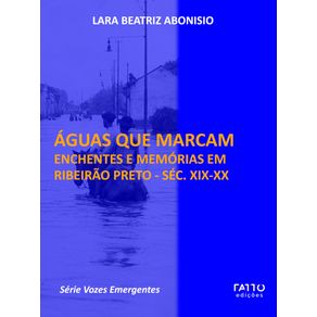 Aguas-que-marcam:-Enchentes-e-memorias-em-Ribeirao-Preto-Sec.-XIX-XX
