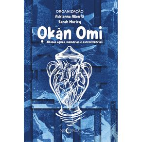 -kan-Omi---nossas-aguas-memorias-e-escrevivencias--Volume-1