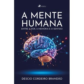 A-Mente-Humana--Entre-a-dor-a-memoria-e-o-sentido