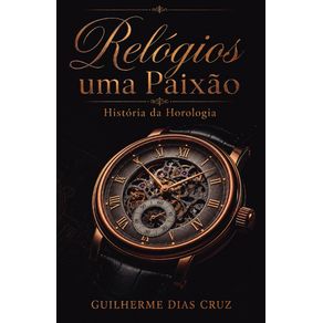O-Tempo-em-Suas-Maos--Um-Guia-Completo-para-Entender-Escolher-e-Cuidar-de-Relogios