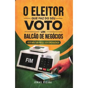 O-Eleitor-que-Vende-Seu-Voto--Voto-nao-Tem-Preco-Tem-Consequencia