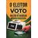 O-Eleitor-que-Vende-Seu-Voto--Voto-nao-Tem-Preco-Tem-Consequencia