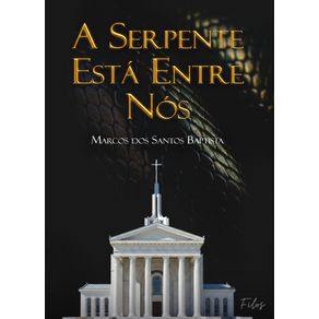 A-Serpente-Esta-Entre-Nos