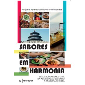 Sabores-em-Harmonia--uma-Abordagem-afetiva-da-alimentacao-segundo-a-Medicina-Chinesa
