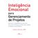 Inteligencia-Emocional-para-Gerenciamento-de-Projetos:-Lideranca-e-habilidades-pessoais-que-Gerentes-de-Projetos-precisam-para-atingir-resultados-extraordinarios