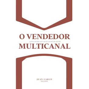 O-vendedor-multicanal:-Como-veder-em-varios-canais-de-venda