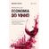 Ensaios-de-economia-do-vinho:-Verdades-inconvenientes-sobre-o-mercado-vitivinicola-no-Brasil
