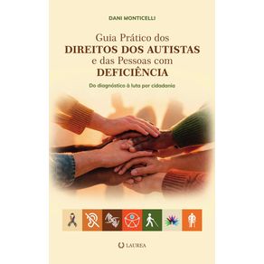 Guia-pratico-dos-direitos-dos-autistas-e-das-pessoas-comdeficiencia:-do-diagnostico-a-luta-por-cidadania