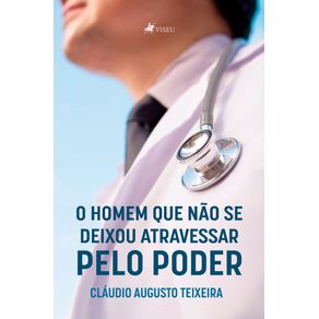 O-Homem-que-nao-se-deixou-Atravessar-pelo-Poder