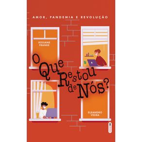 O-que-restou-de-nos:-amor,-pandemia-e-revolucao