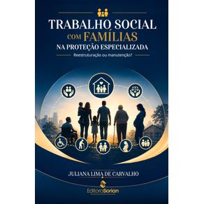 Trabalho-social-com-familias-na-protecao-especializada:-reestruturacao-ou-manutencao?