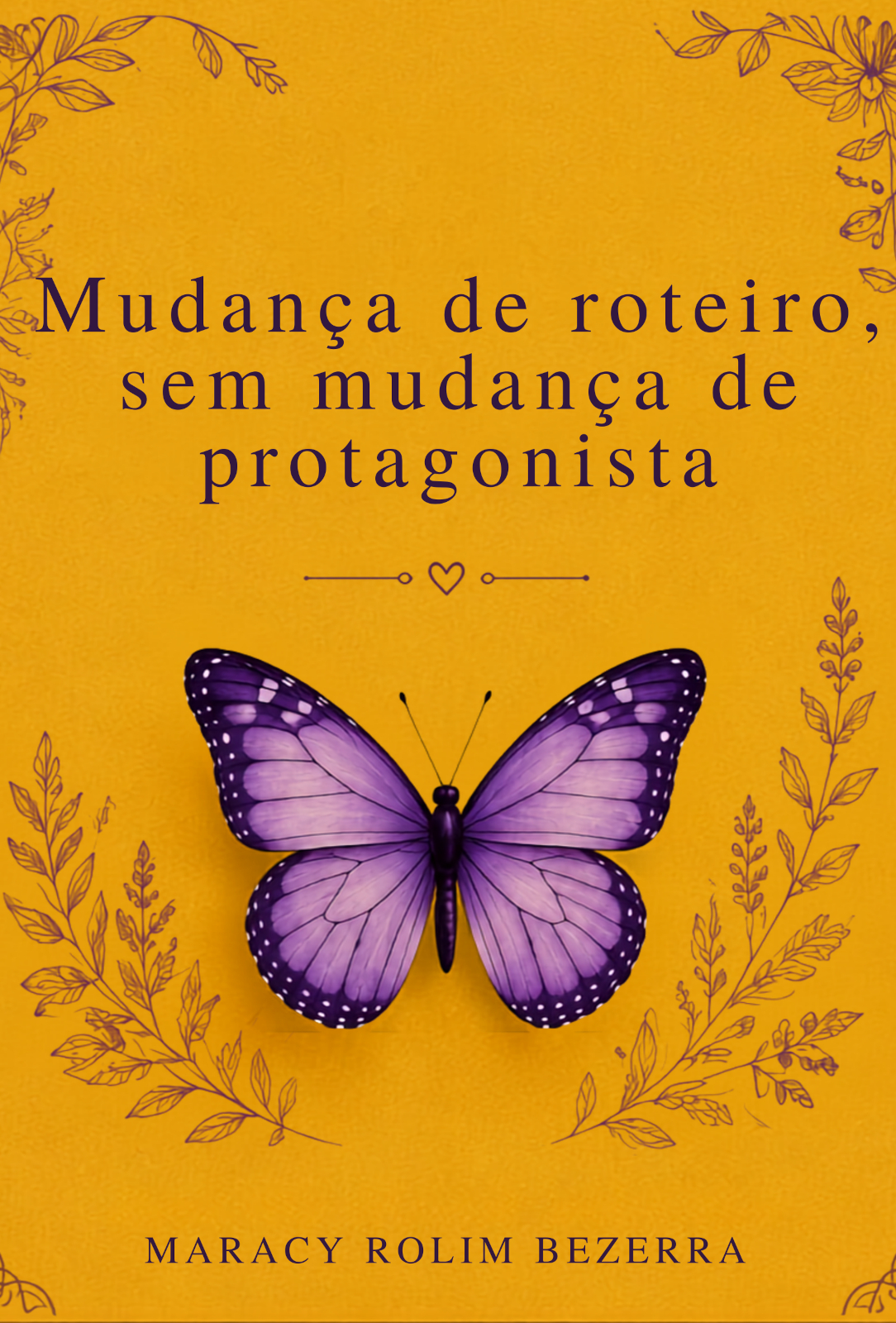 Capa do livro Mudança de Roteiro, Sem Mudança de Protagonista