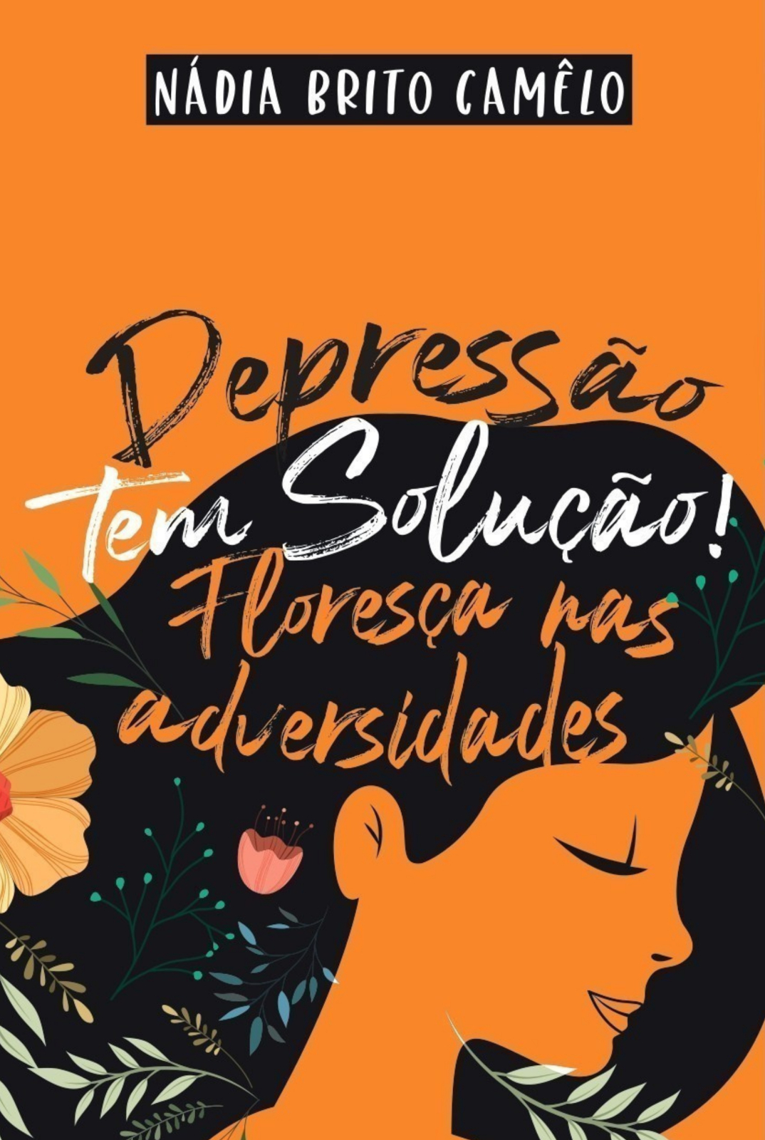 Capa do livro Depressão tem solução!: floresça nas adversidades