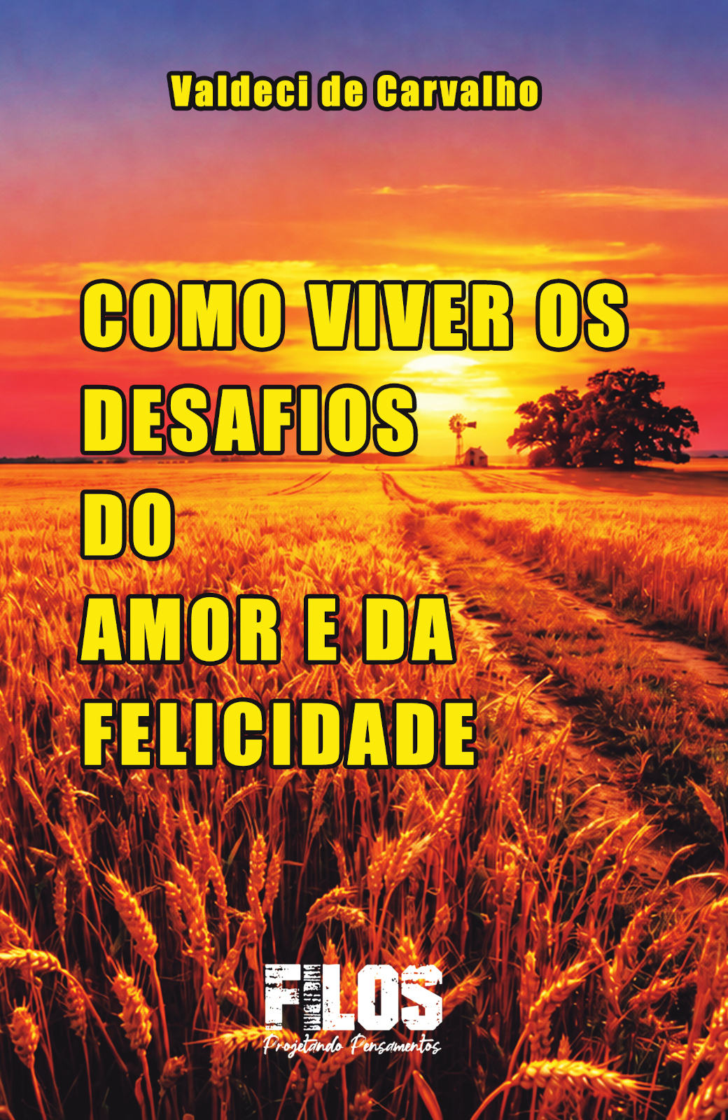 Capa do livro Como viver os desafios do amor e da felicidade