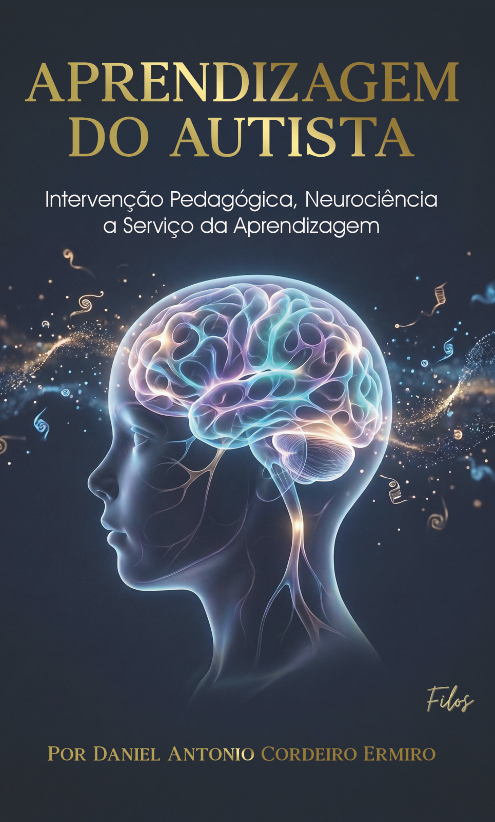 Capa do livro Aprendizagem do autista: intervenção pedagógica, neurociência a serviço da aprendizagem