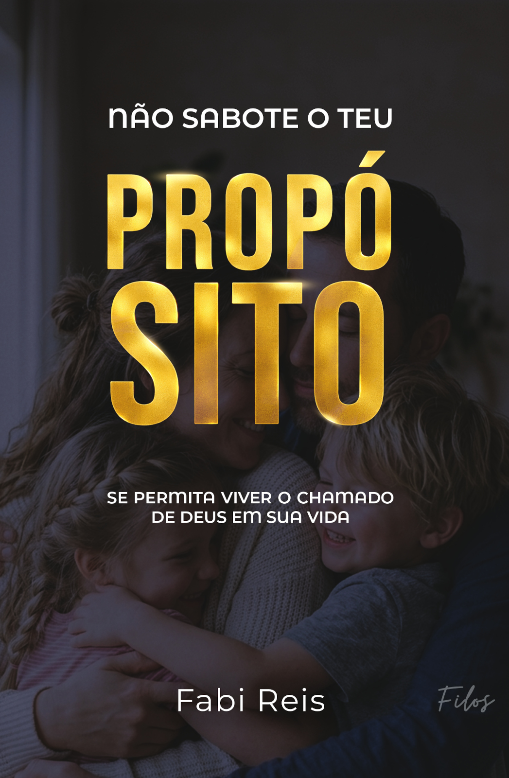 Capa do livro Não sabote o teu propósito: permita-se viver o chamado de Deus em sua vida