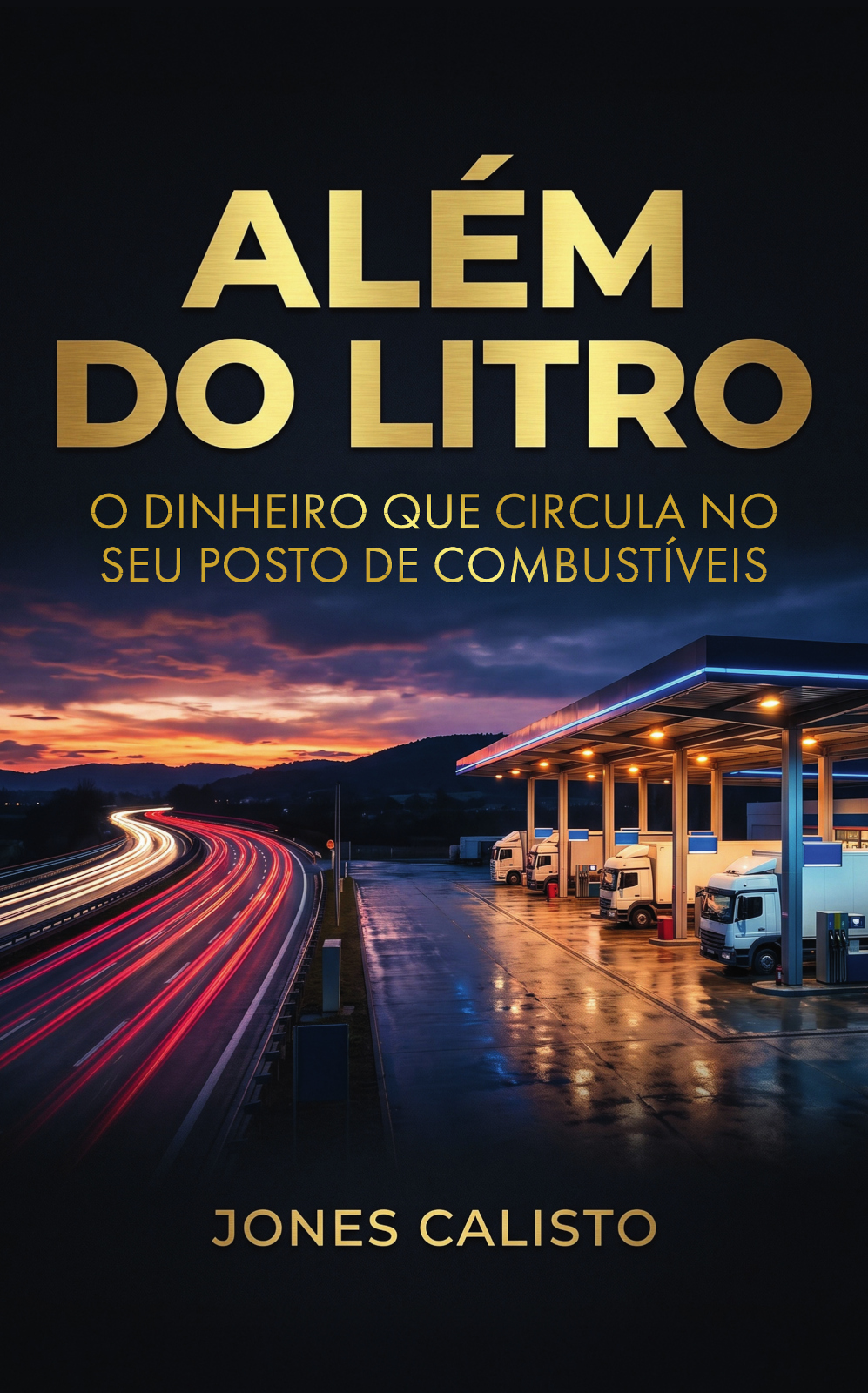 Capa do livro Além do litro: o dinheiro que circula no seu posto de combustíveis