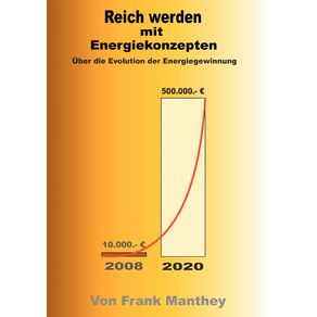 Reich-werden-mit-Energiekonzepten