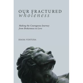 Our-Fractured-Wholeness