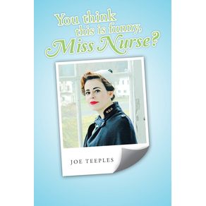 You-think-this-is-funny-Miss-Nurse-