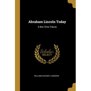 Abraham-Lincoln-Today