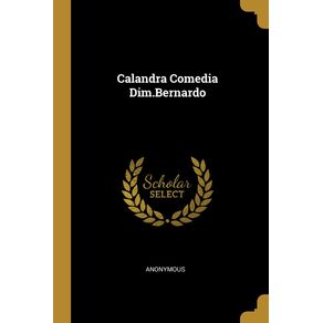 Calandra-Comedia-Dim.Bernardo