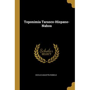 Toponimia-Tarasco-Hispano-Nahoa