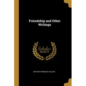 Friendship-and-Other-Writings