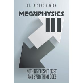 Megaphysics-III