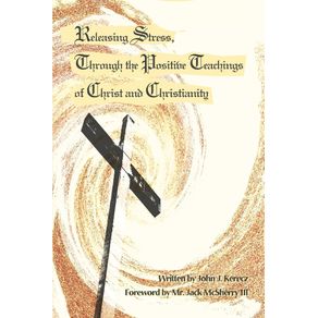 Releasing-Stress-Through-the-Positive-Teachings-of-Christ-and-Christianity