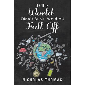 If-the-World-DidnT-Suck-WeD-All-Fall-Off