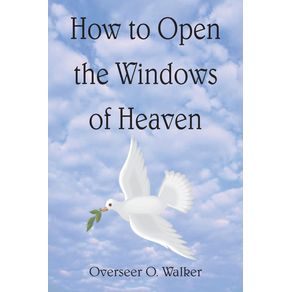 How-to-Open-the-Windows-of-Heaven