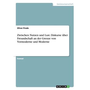 Zwischen-Nutzen-und-Lust.-Diskurse-uber-Freundschaft-an-der-Grenze-von-Vormoderne-und-Moderne
