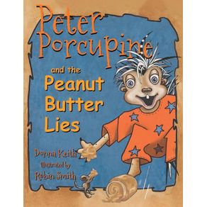 Peter-Porcupine-and-the-Peanut-Butter-Lies